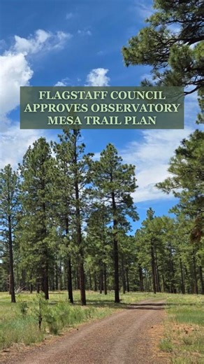🌲 Flagstaff City Council has approved a long-awaited trail plan that includes 20 miles of new singletrack and a more sustainable, user-friendly network across city and Forest Service land. Work anticipated to begin in 2028, pending federal resources. #FlagstaffTrails #OutdoorAccess #ObservatoryMesa Click the link in our bio to learn more or go to: https://azdailysun.com/news/local/govt-and-politics/observatory-mesa-trail-plan-gets-official-council-approval/article_4202d539-b569-4f15-bece-14d2fc