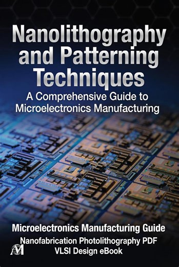 Nanolithography and Patterning Techniques | Microelectronics Manufacturing Guide | Nanofabrication Photolithography PDF | VLSI Design Ebook - Etsy