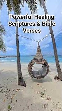 Powerful Healing Scriptures & Bible Verses for Strength, Peace, and Restoration