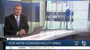 Pure Water Oceanside: San Diego County's first water reuse project to open