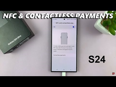 How To Turn ON (Enable) NFC & Contactless Payments On Samsung Galaxy S24 / S24 Ultra