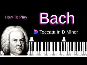 Bach - Toccata In D Minor - Easy Piano Tutorial