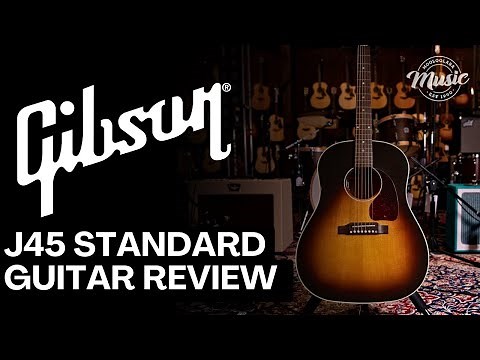 Gibson J45 Standard | Guitar Review