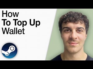 How To Top Up Steam Wallet [2025 Full Guide]