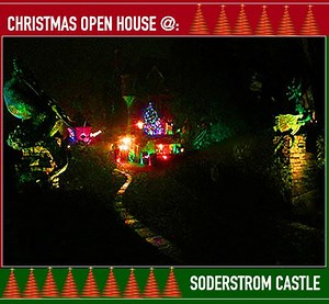 Christmas Open House @: Soderstrom Castle — Meanwhile, Back In Peoria...