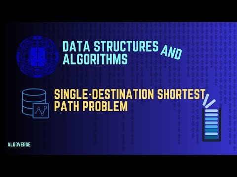 Single Destination Shortest Path Problem