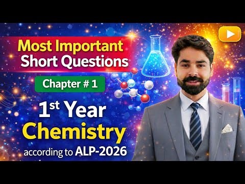 Most Important Short Questions | Chapter 1 | 1st Year Chemistry | ALP-2026