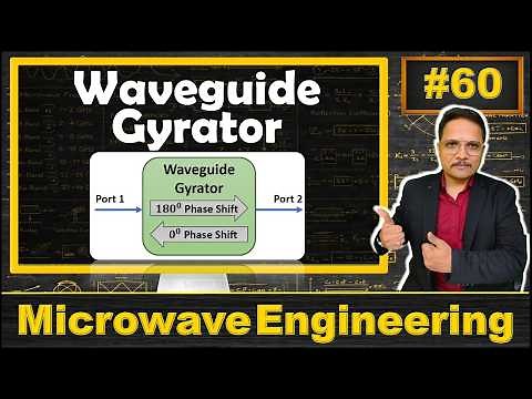 Waveguide Gyrator (Basics, Working, Structure, Scattering Parameters & Applications) Explained