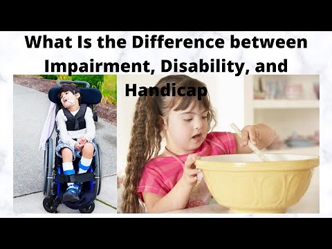 What Is the Difference between Impairment, Disability, and Handicap