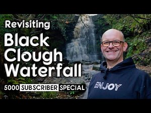 Black Clough Waterfall - Revisiting the location of my first photo vlog