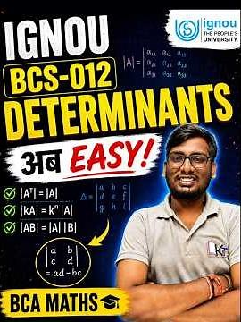 IGNOU BCS-012 Determinants 🔥 | Easy Concept + Important Questions | BCA Math By Akash Ranjan Sir
