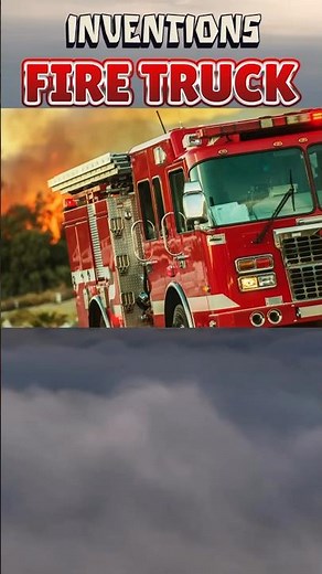 Inventions-Fire Truck