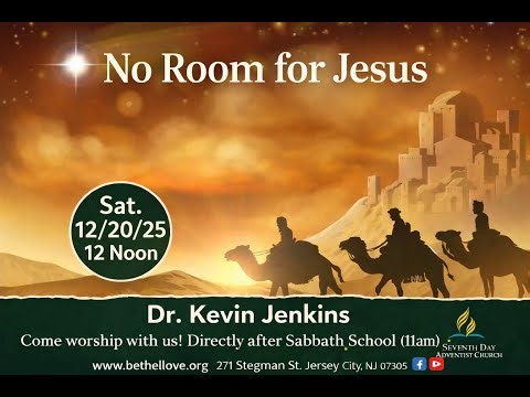No Room For Jesus - 11/20/2025 @ Bethel SDA