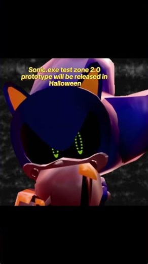 The new released date for Sonic.exe test zone 2.0 prototype