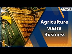 How To Start Agriculture waste Business? | Agricultural Waste Management Authorization | Corpbiz