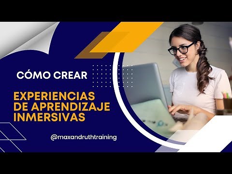 Cómo Crear Experiencias De Aprendizaje Inmersivas