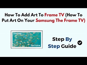 How To Add Art To Frame TV (How To Put Art On Your Samsung The Frame TV)