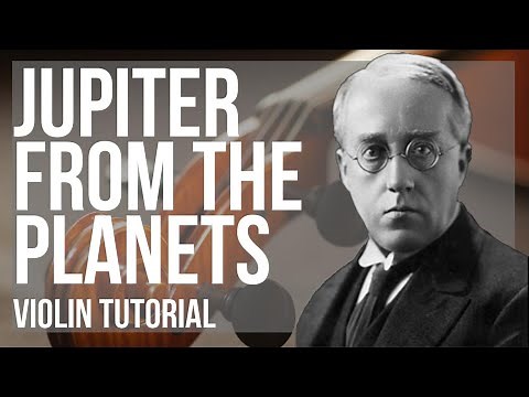 How to play Jupiter from The Planets (Thaxted) by Gustav Holst on Violin (Tutorial)