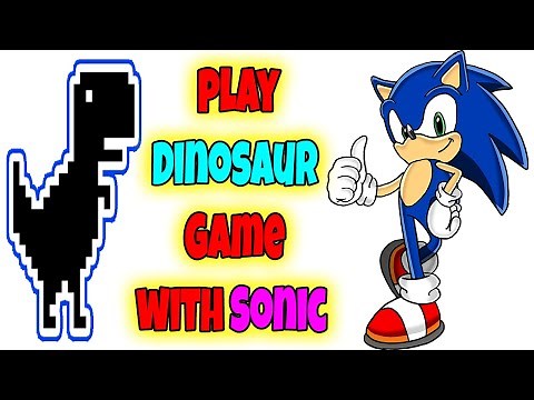 How to play Google Dinosaur Game with Sonic