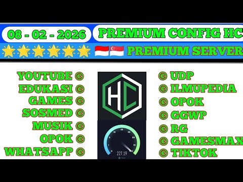 UPDATE || CONFIG HC TERBARU || AXIS GAME TELKOMSEL Xl INDOSAT SSH PREMIUM || 08/02/2026