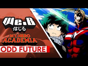 My Hero Academia OP 4 - ODD FUTURE | ENGLISH Cover by We.B