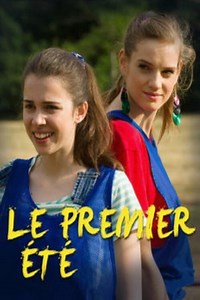 Le premier été (película 2015) - Tráiler. resumen, reparto y dónde ver. Dirigida por Marion Sarraut | La Vanguardia