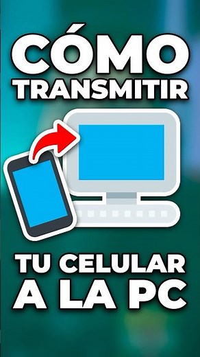 Cómo Transmitir Tu Celular a la Computadora Gratis