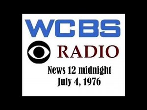 CBS RADIO NEWS, 12 MIDNIGHT, JULY 4, 1976