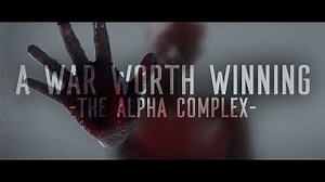 The Alpha Complex - A War Worth Winning