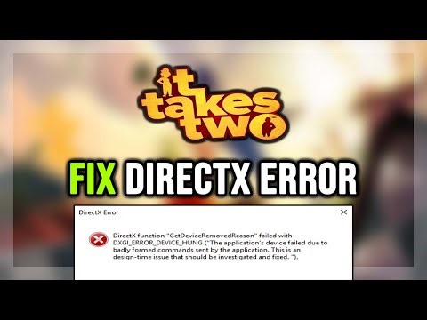 How to FIX It Takes Two DirectX Error / DXGI_ERROR_DEVICE
