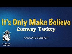 Conway Twitty - It's Only Make Believe (Karaoke Song with Lyrics)