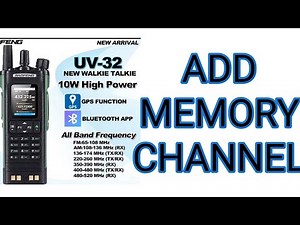 Baofeng UV-32 Add Memory Channel / Repeater
