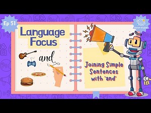 Ep51 - Joining Simple Sentences with 'And' | Language Focus for Kindergarten | EYFS - Videos For Kids