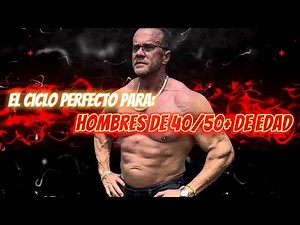 El Ciclo Perfecto para: HOMBRES DE 40/50+ DE EDAD