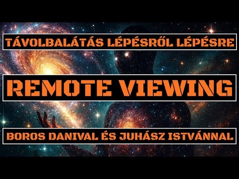 Remote Viewing: Távolbalátás lépésről lépésre - Boros Danival és Juhász Istvánnal