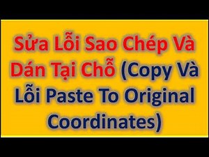 ✅ Bài C.47.Sửa Lỗi Sao Chép và Dán Tại Chỗ (Copy và Lỗi Paste to Original Coordinates) Trong AutoCAD