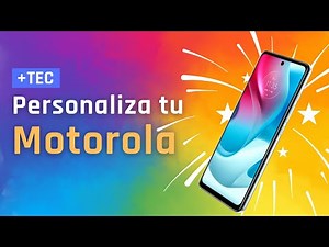 Cómo personalizar la interfaz de tu Motorola 📲 | Guía completa