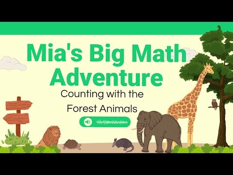 Mia's Big Math Adventure: Counting with the Forest Animals