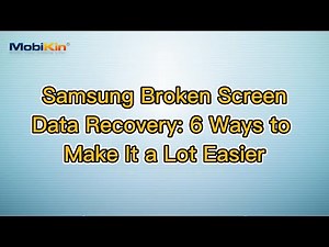 Samsung Broken Screen Data Recovery: 6 Ways to Make It a Lot Easier