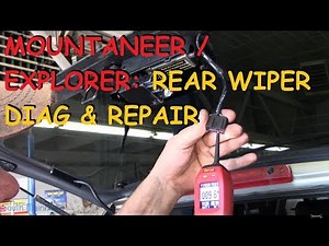 Mountaineer/Explorer: Rear Wiper Motor Diagnose & Repair