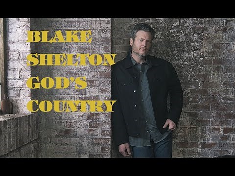 God's Country - Blake Shelton Karaoke