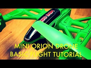 Mini Orion Drone Basic Flight Tutorial