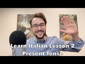 Learn Italian - Lesson 2 | The Present Tense | Il Tempo Presente