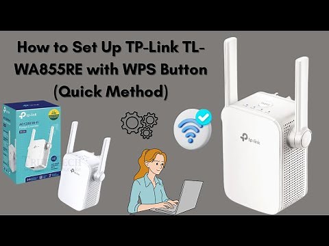 How to Set Up TP-Link TL-WA855RE with WPS Button (Quick Method)
