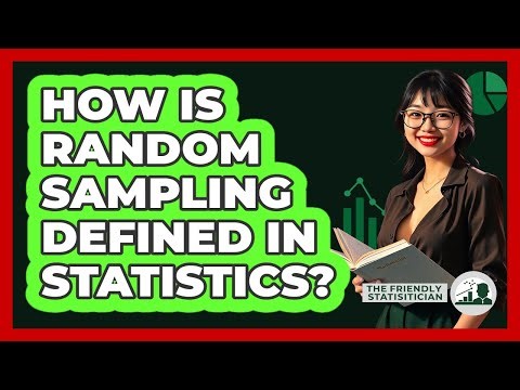 How Is Random Sampling Defined In Statistics?
