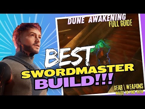 Dune Awakening 2025: Most Powerful Build (Swordmaster FULL Guide!) tier 4-5. Part 1