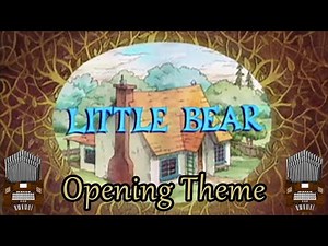 Opening Theme (Little Bear) Organ Cover