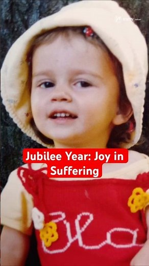 Turning Suffering into Joy at the Jubilee in Rome: Leigh Syndrome