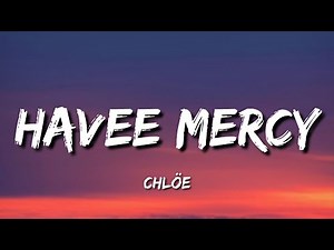 Chlöe - Have Mercy (Lyrics) | booty so big lord have mercy