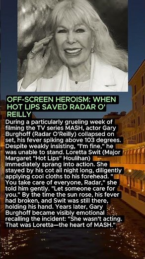 OFF-SCREEN HEROISM: WHEN HOT LIPS SAVED RADAR O'REILLY